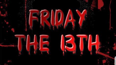 Friday The 13th The Most Superstitious Day Paranormal Hauntings