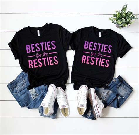 Besties For The Resties Best Friend Shirts Best Friend Ts Mother