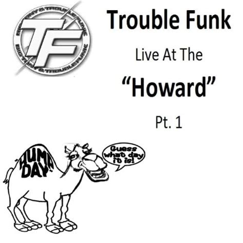 Trouble Funk Live At The Howard Pt 1 De Trouble Funk Sur Amazon