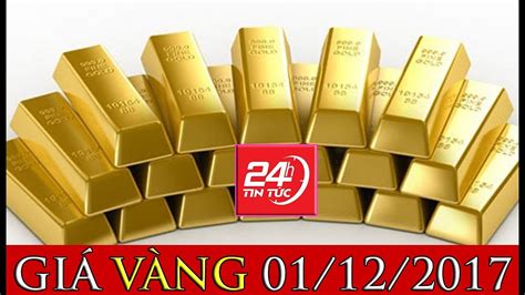 Giá Vàng Hôm Nay 1122017 Giá Vàng Hôm Nay Vàng Sjc Hôm Nay Tin