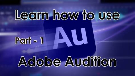 adobe audition cc tutorial for beginners adobe audition part 1 vicky classes youtube
