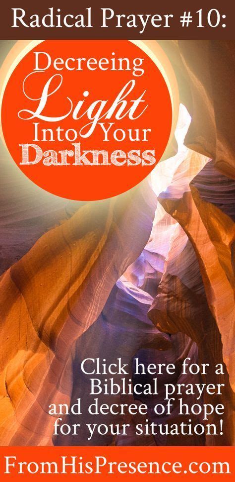 Radical Prayer 10 Decreeing Light Into Your Darkness Prayers Bible