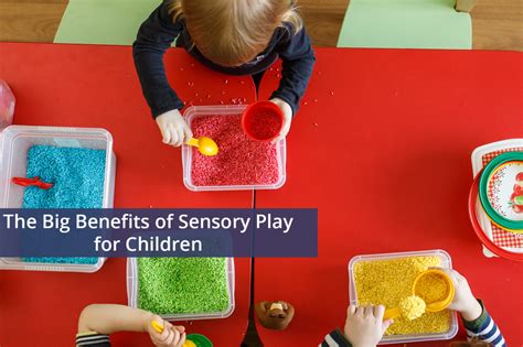 The Big Benefits Of Sensory Play For Children Giggle And Grow