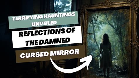 unveiling the cursed mirror can you escape the horror youtube