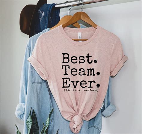 Custom Best Team Ever Shirt Personalized Teammate Staff Etsy