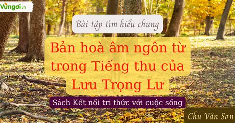 Bài Tập Trắc Nghiệm Tìm Hiểu Chung Bản Hoà âm Ngôn Từ Trong Tiếng Thu