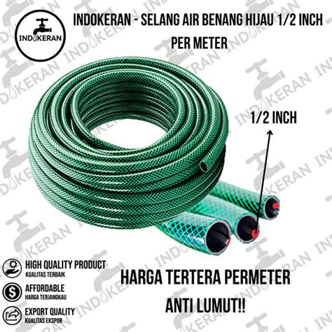 Jual INDOKERAN Selang Air Benang Hijau Inch Per Meter Di Lapak