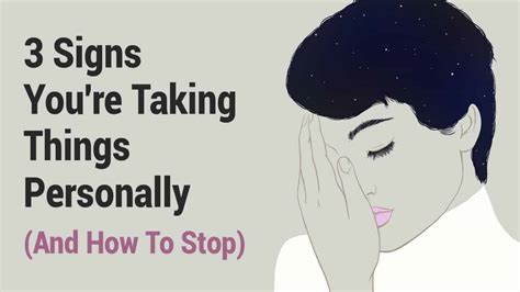 3 Signs Youre Taking Things Personally And How To Stop