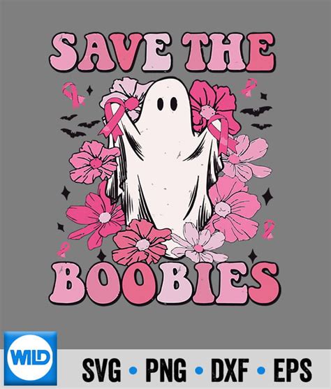 Save The Boobies Svg Save The Boobies Pink Ghost Woman Breast Cancer