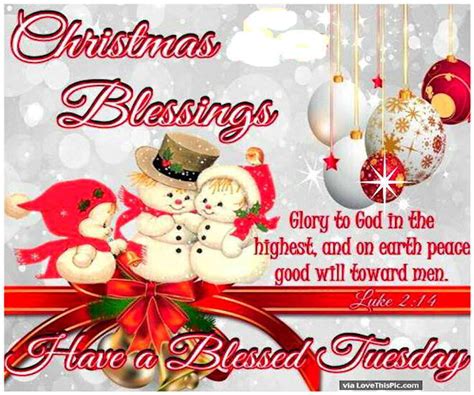 Christmas Blessings Have A Blessed Tuesday Pictures Photos And Images