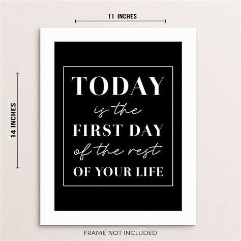Today Is The First Day Of The Rest Of Your Life Inspirational Etsy