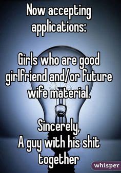 You were a risk, a mystery, and the most certain thing i'd ever known. Girlfriend Application | Funnies | Pinterest | Girlfriends