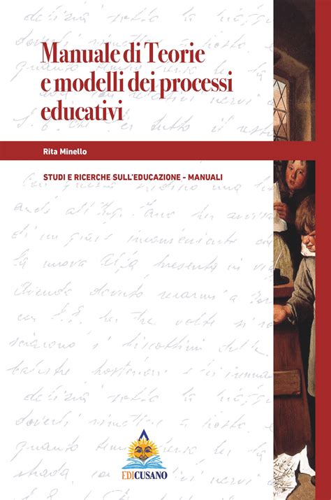 Manuale Di Teorie E Modelli Dei Processi Educativi Edicusano