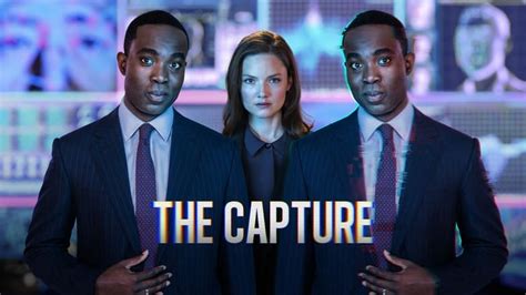 The Capture Tv Show 2019 2022