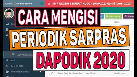 Cara Mengisi Data Periodik Sarpras Di DAPODIK Versi 2020 YouTube