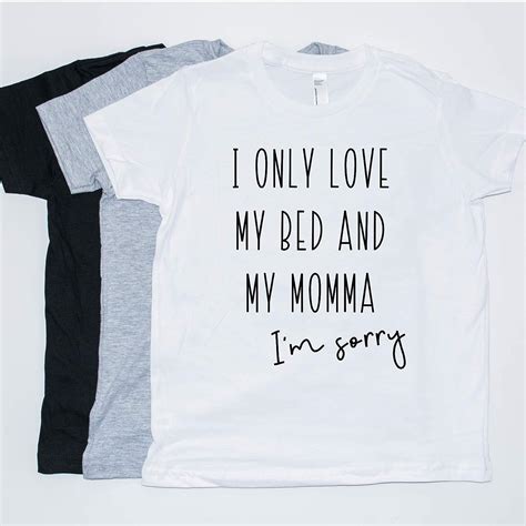 I Only Love My Bed And My Momma T Shirts Drake Shirt Hip Hop Tee Handmade