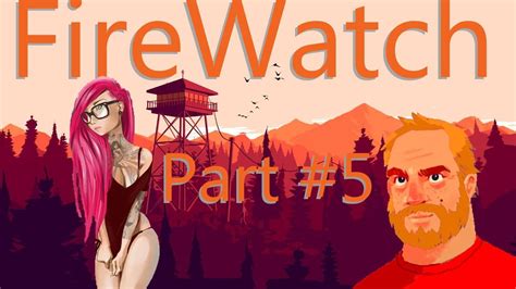 Firewatch Search For Skinny Dipping Girls Part 5 Youtube