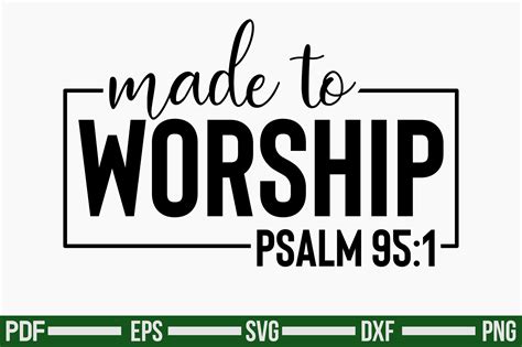Made To Worship Psalm 95 1 Graphic By Teeking124 · Creative Fabrica