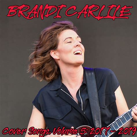 How many songs would make an album nowadays? Albums That Should Exist: Brandi Carlile - Cover Songs ...
