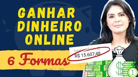 como ganhar dinheiro na internet 6 melhores formas de fazer isso youtube