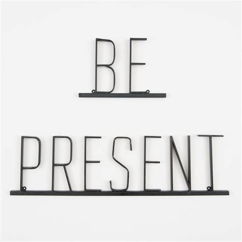 Be Present Metal Sign Magnolia Metal Signs Metal Letters Metal Quote