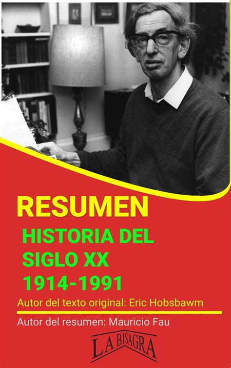 Resumen De Historia Del Siglo Xx De Eric Hobsbawm Ebook By Mauricio