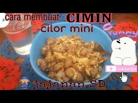 Bikin cemilan dengan barang seadanya,yang pasti bikin anak ketagihan. Cara membuat "CIMIN" cilor mini jajanan sd - YouTube