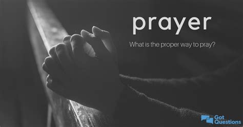 How To Pray What Is The Proper Way To Pray