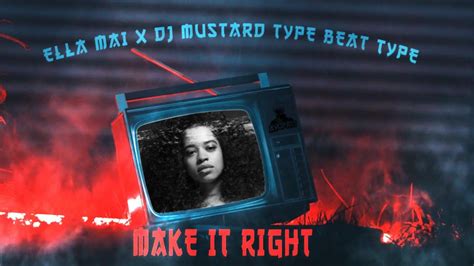Free Ella Mai X Dj Mustard Type Beat 2024 Make It Right Youtube