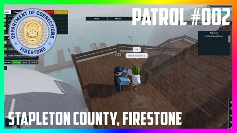 Roblox Firestone Department Of Corrections 002 Very Quiet Patrol