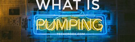 What is Pumping in Cryptocurrency and Stock Market - TechCrook
