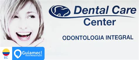 Servicio De Odontología Integral En Guayaquil Dental Care Center