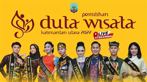 Grand Final Pemilihan Duta Wisata Kalimantan Utara Tahun 2022 Youtube