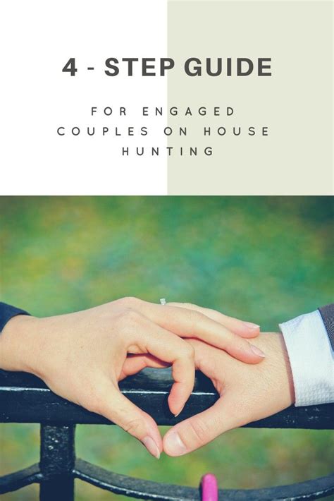 A Quick 4 Step Guide For Engaged Couples On House Hunting Engagement Couple Step Guide
