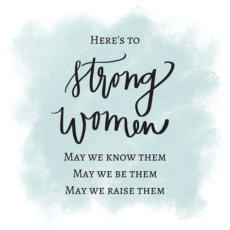 Heres To Strong Woman Quote Heres To Strong Women Quotes Quotesgram