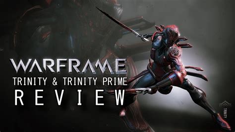 Warframe Reviews - Trinity & Trinity Prime - YouTube