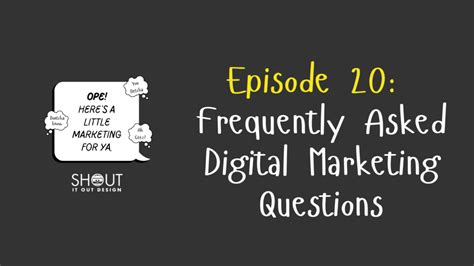 Frequently Asked Digital Marketing Questions Ope The Podcast