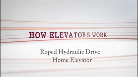 7000 series and 9000 series. Roped Hydraulic Residential Elevator How does it work ...