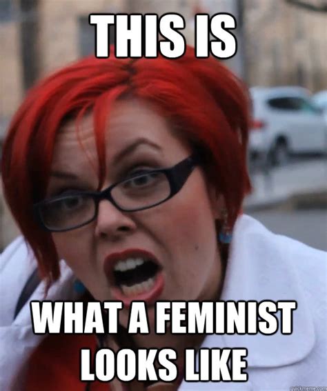 This Is What A Feminist Looks Like Pennyfool Quickmeme