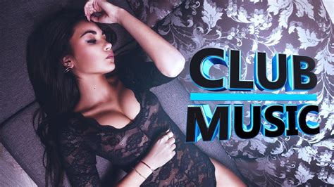 Summer Mix 2017 Club Dance Music Mashups Remixes Mix Dance Megamix Club Music Youtube