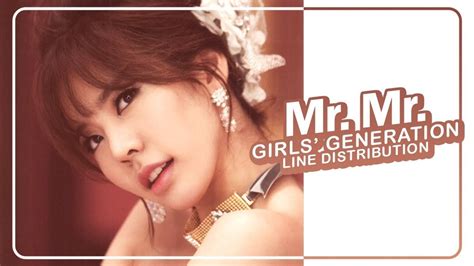 Girls Generation 소녀시대 ~ Mr Mr Line Distribution Youtube