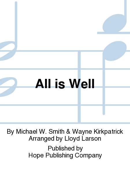 All Is Well By Michael W Smith And Wayne Kirkpatrick Performance