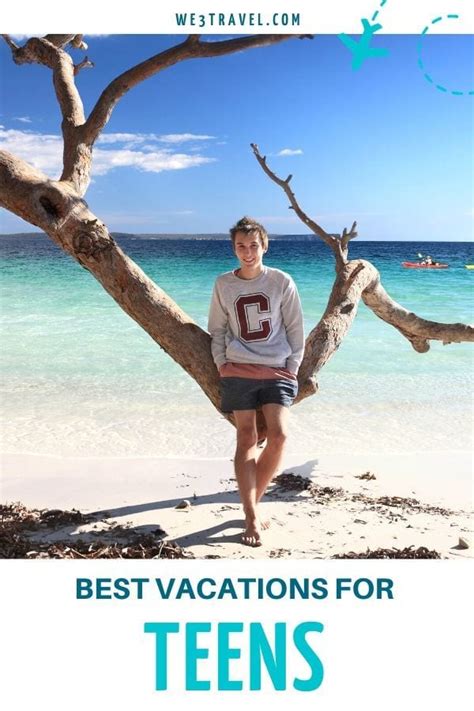 Best Vacations For Teens To Take Before College We Travel