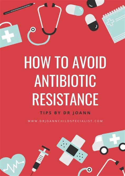 The Right Use Of Antibiotics For Kids Dr Joann Child Specialist
