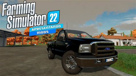 Ford F 250 Fs22 Apresentando Mods Youtube