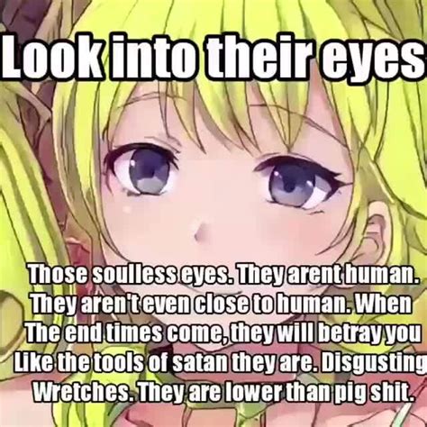 Look Into Their Eyes Tiose Soulless Eyes They Arent Human They Aren Teven Close To Human When
