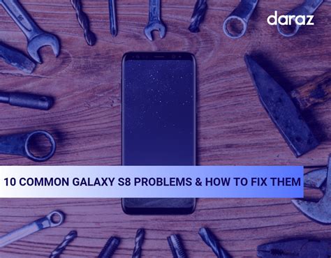 10 Common Galaxy S8 Problems And How To Fix Them Daraz Blog