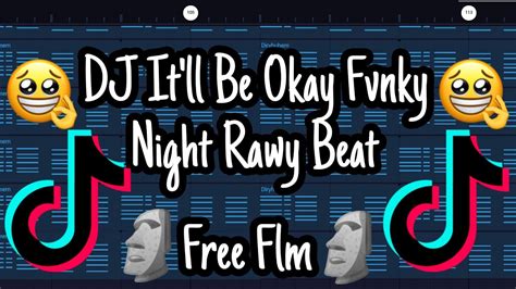 Dj Itll Be Okay Fvnky Night Rawy Beat Free Flm 🗿🗿🗿🥰🥰🥰🥰 Youtube