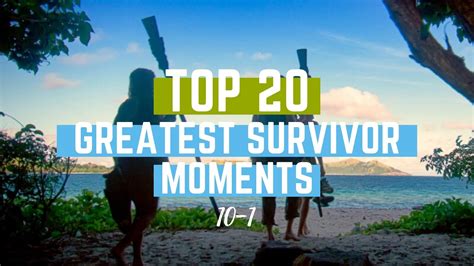 The 20 Greatest Survivor Moments 10 1 Celebrating 20 Years Of