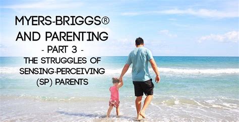 Myers-Briggs® and Parenting - Part 3 - The Struggles of ...